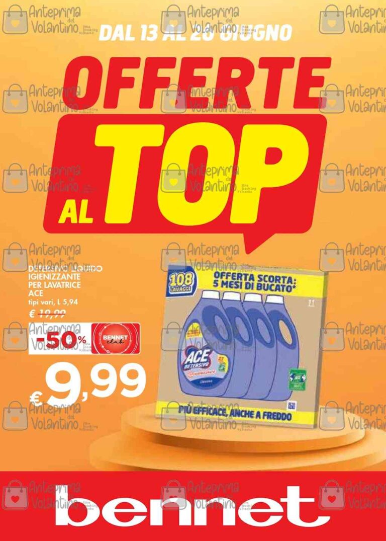 Volantino Bennet dal 13 al 26 giugno 2024