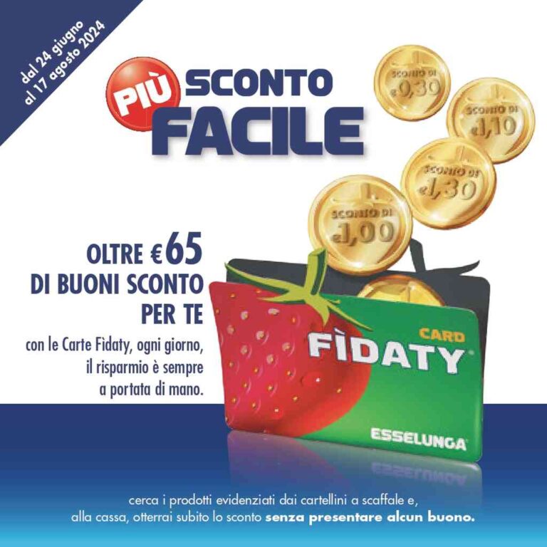 Volantino Esselunga Sconto Più Facile dal 24 Giugno al 17 Agosto 2024