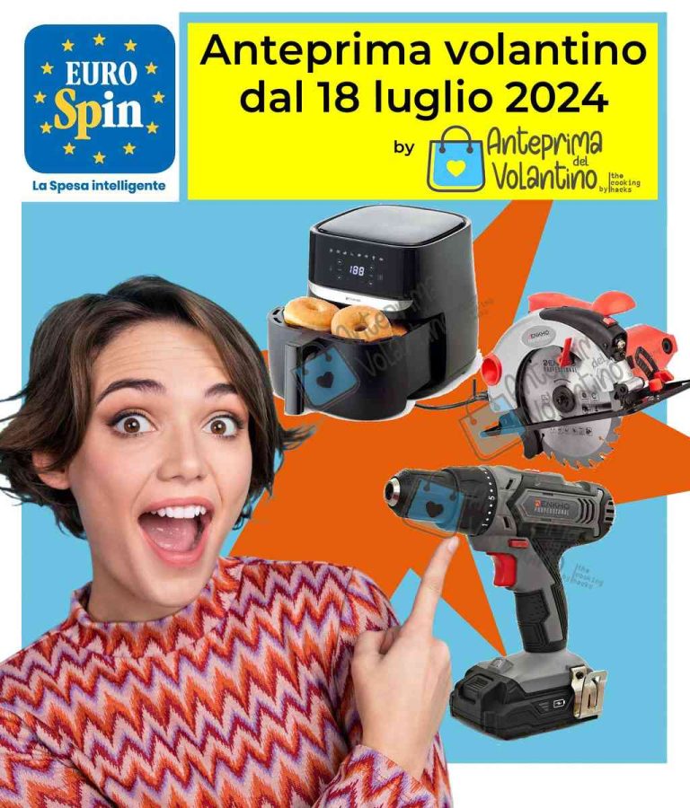 Volantino Eurospin prossima settimana anteprima dal 18 luglio 2024