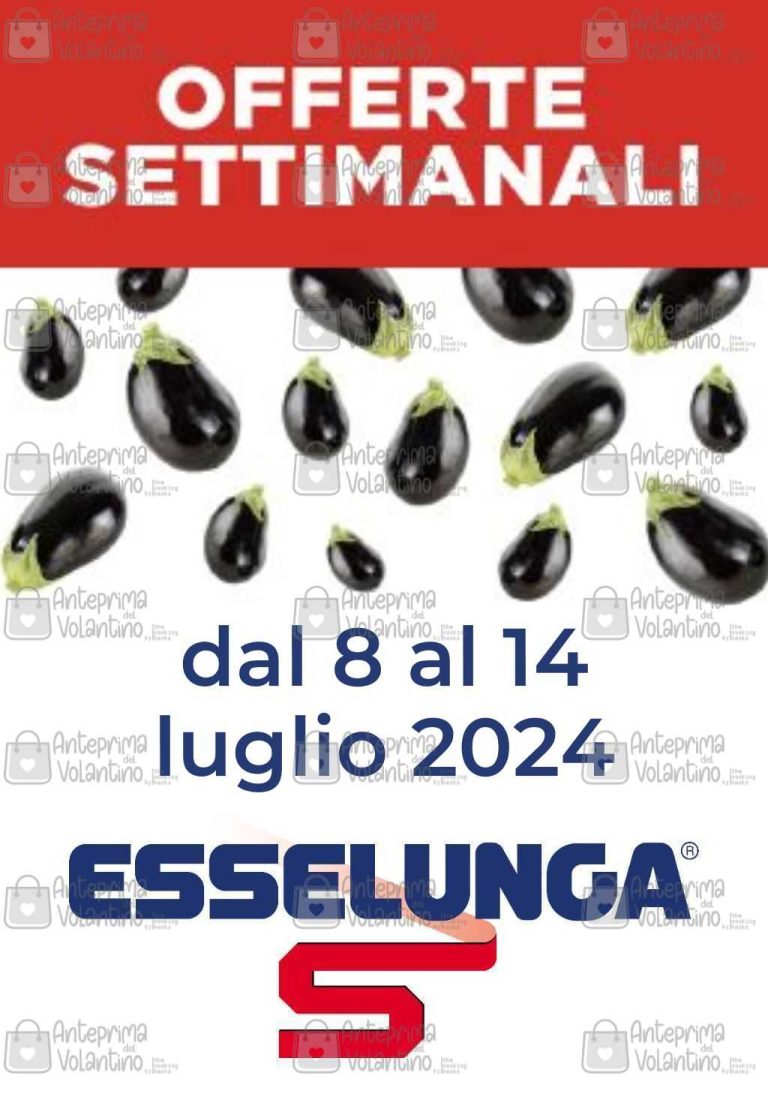 Esselunga offerte settimanali sul fresco dal 8 al 14 luglio 2024