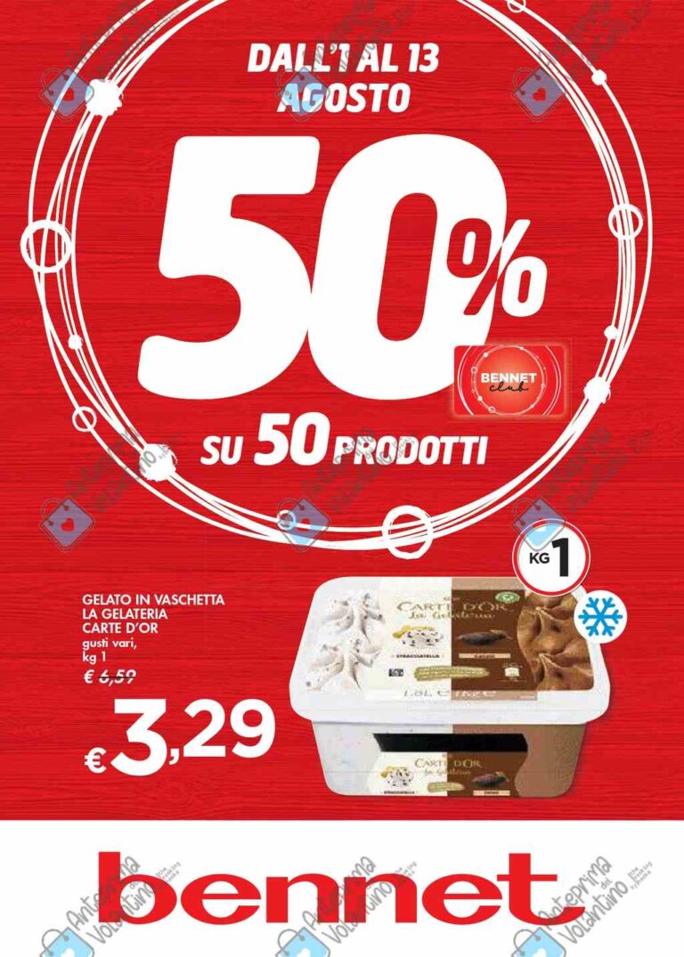 Volantino Bennet dal 1 al 13 agosto 2024